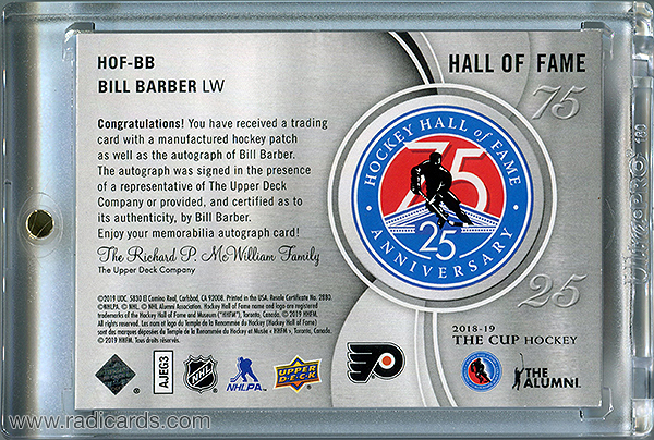 Bill Barber 2018-19 The Cup Hockey Hall of Fame Anniversary 75/25 Patch Autographs #HOF-BB